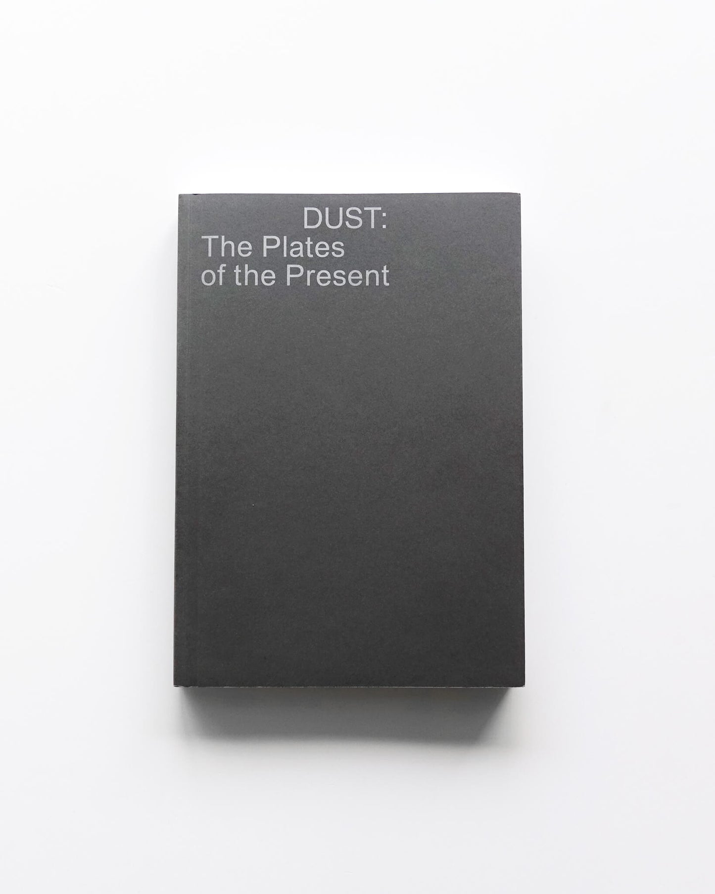 Dust: The Plates of the Present