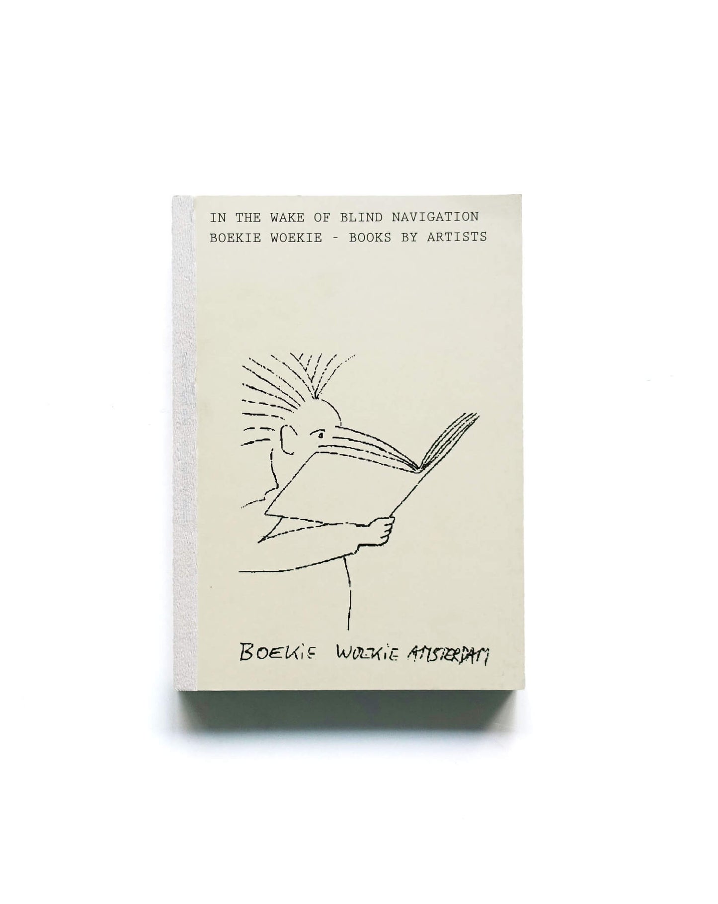 In the Wake of Blind Navigation Boekie Woekie - Books by Artists