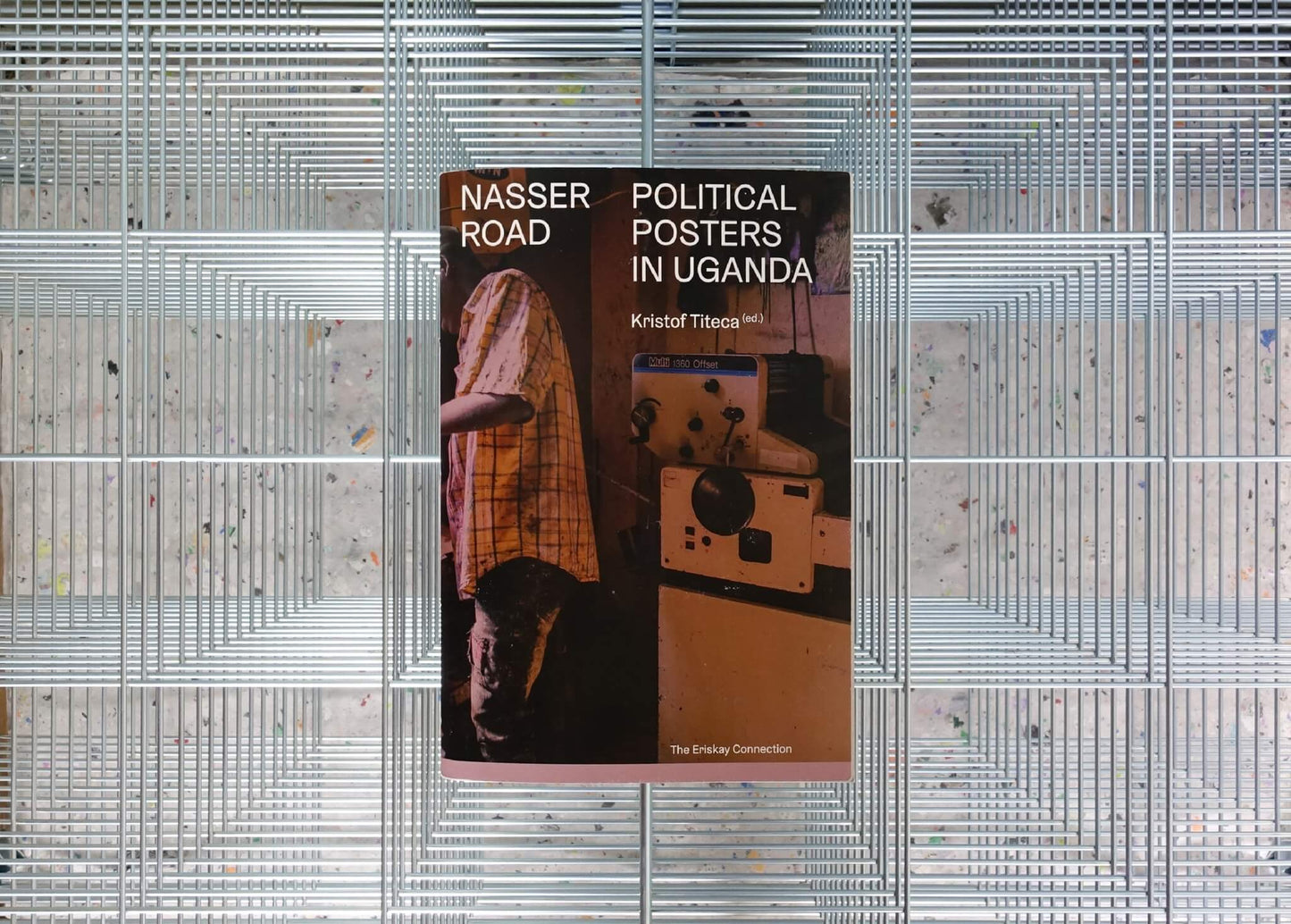 Nasser Road: Political Posters in Uganda